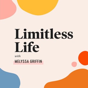 Podcast cover art of Limitless Life with Melyssa Griffin